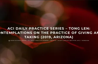 class-1-tong-len-contemplations-on-the-practice-of-giving-and-taking-2019-arizona